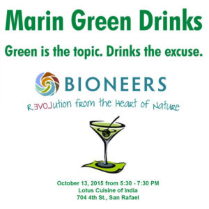 Marin Green Drinks biz mixers: Bioneers