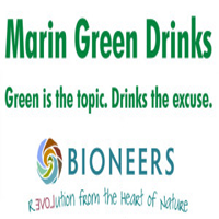 Marin Green Drinks Bioneers Conference