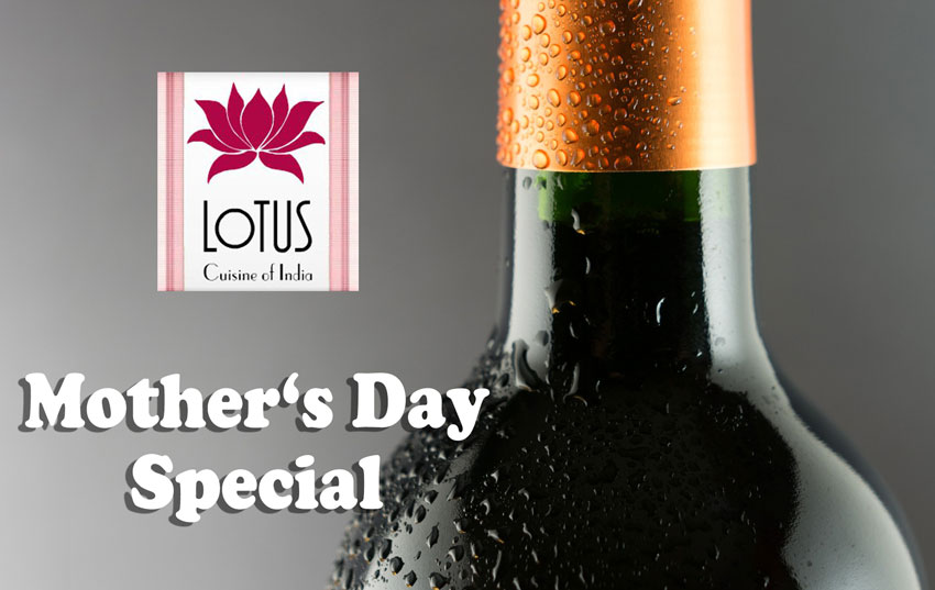 Lotus Cuisine of India - Mother's Day Special - Partial view of a bottle of wine, logo and text.