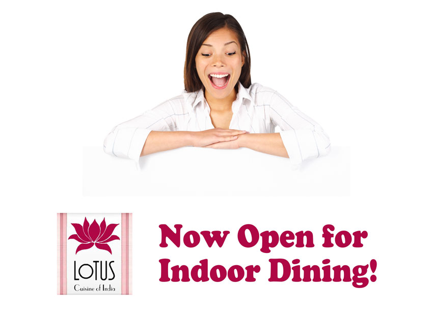 Lotus Cuisine of India - Open for Indoor Dining - A happy woman, logo and text.