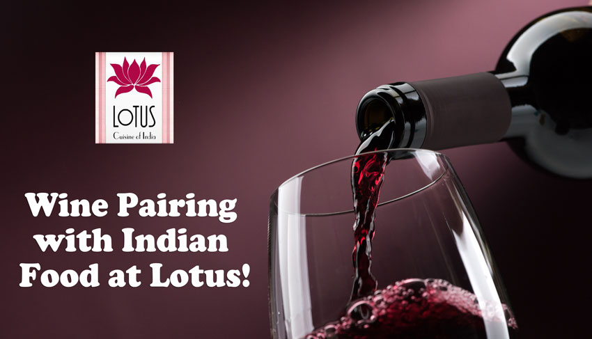 Lotus Cuisine of India - Wine Pairing with Indian Food - Bottle of wine pouring on a glass, logo and text.