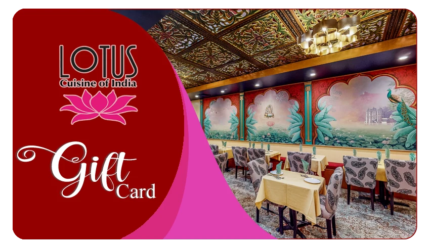 Lotus Cuisine of India - 2023 Lotus Gift Card